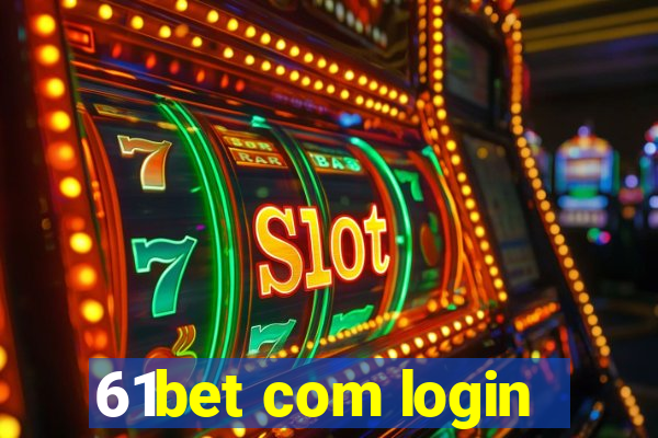 61bet com login